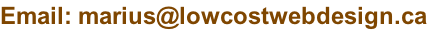 Email: marius@lowcostwebdesign.ca